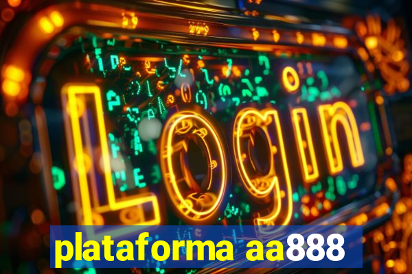 plataforma aa888